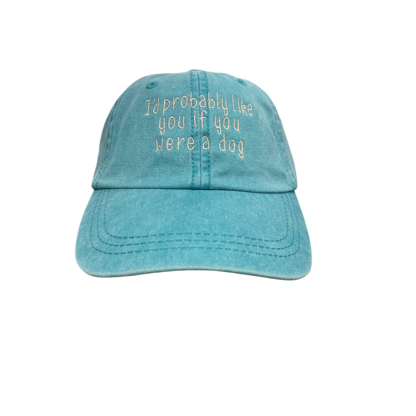 I'd Probably Like You If You Were A Dog Baseball Cap