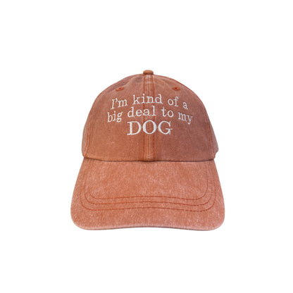 I'm Kind Of A Big Deal To My Dog Baseball Cap