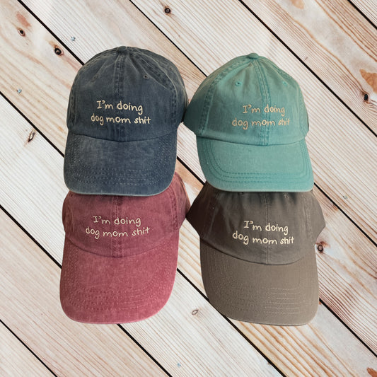 Doing Dog Mom Sh+t Baseball Cap