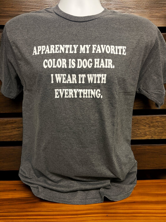 Favorite Color Is Dog Hair Unisex T Shirt