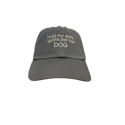 Hold My Drink I've Got To Pet This Dog Baseball Cap