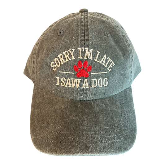 Sorry I'm Late I Saw A Dog Baseball Cap