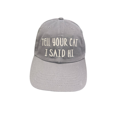 Tell Your Cat I Said Hi Baseball Cap