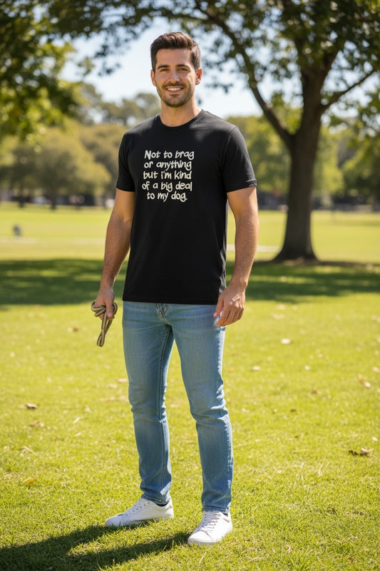 Not To Brag But I'm Kind Of A Big Deal To My Dog (Navy) Unisex T Shirt